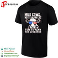 Milk Cows Not Taxpayers Tom Tiffany for Governor American flag sunglasses shirt