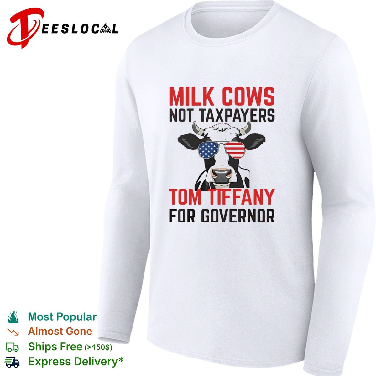 Milk Cows Not Taxpayers Tom Tiffany for Governor USA Flag Sunglasses Shirt