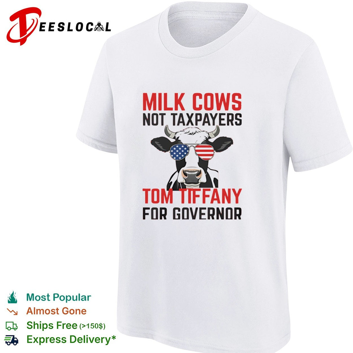 Milk Cows Not Taxpayers Tom Tiffany for Governor USA Flag Sunglasses Shirt