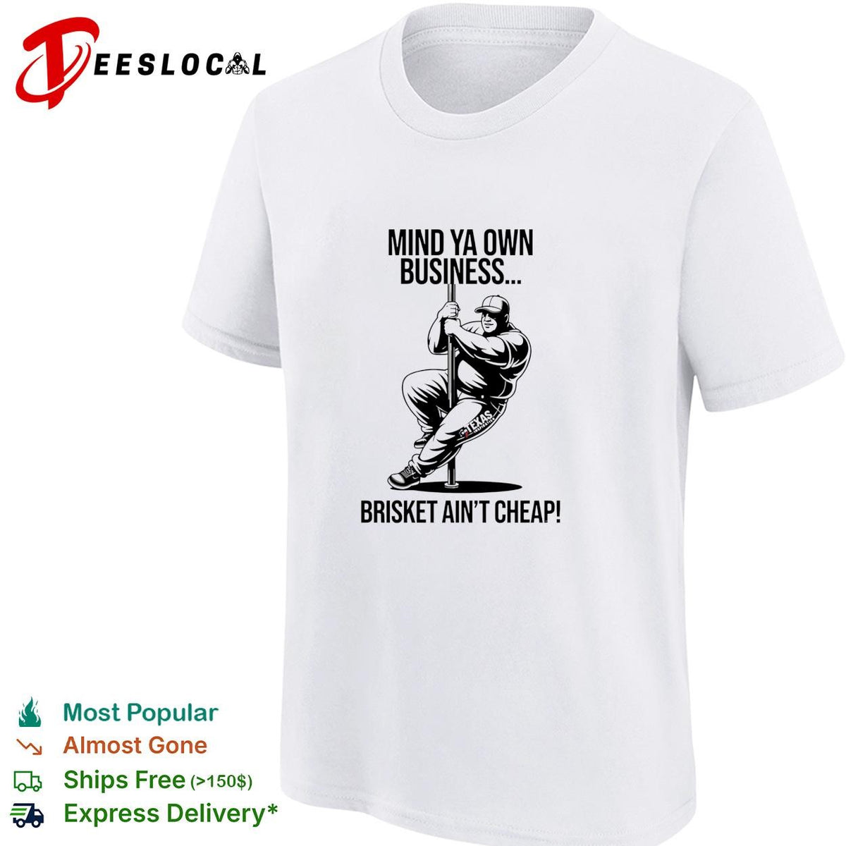 Mind ya own business brisket ain’t cheap shirt