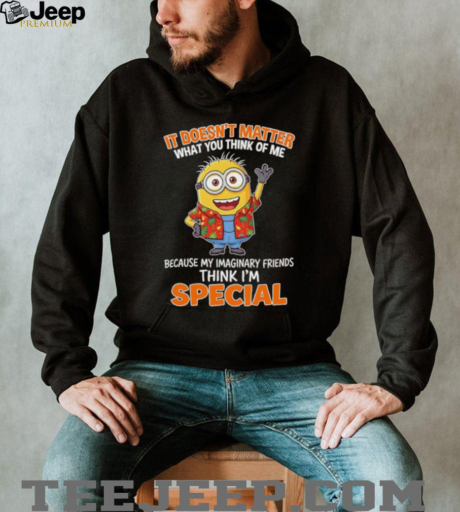 Minion Imaginary Friends Think I’m Special Funny T Shirt