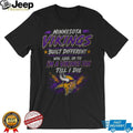 Minnesota Vikings Football Team Logo Built Different Shirt