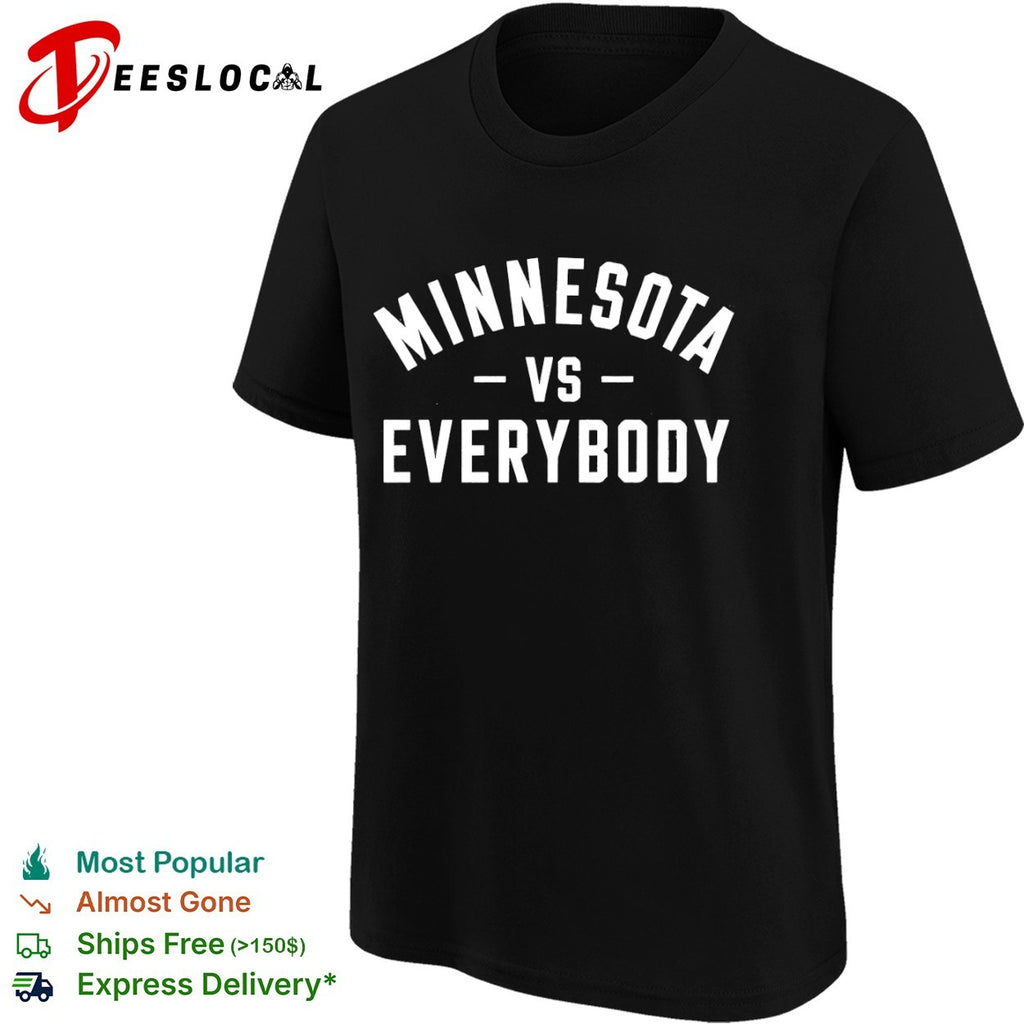 Minnesota vs Everybody shirt