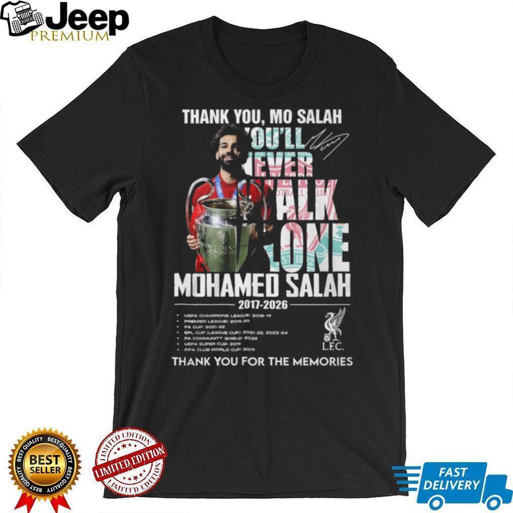 Mo Salah You’ll Never Walk Alone Liverpool Legend Memories T Shirt