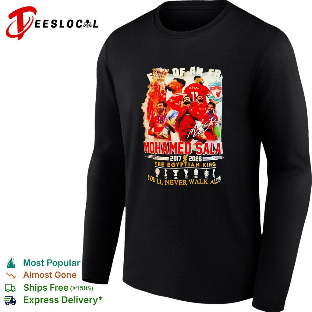 Mohamed Salah Liverpool end of an era the Egyptian King you’ll never walk 2017 2026 shirt