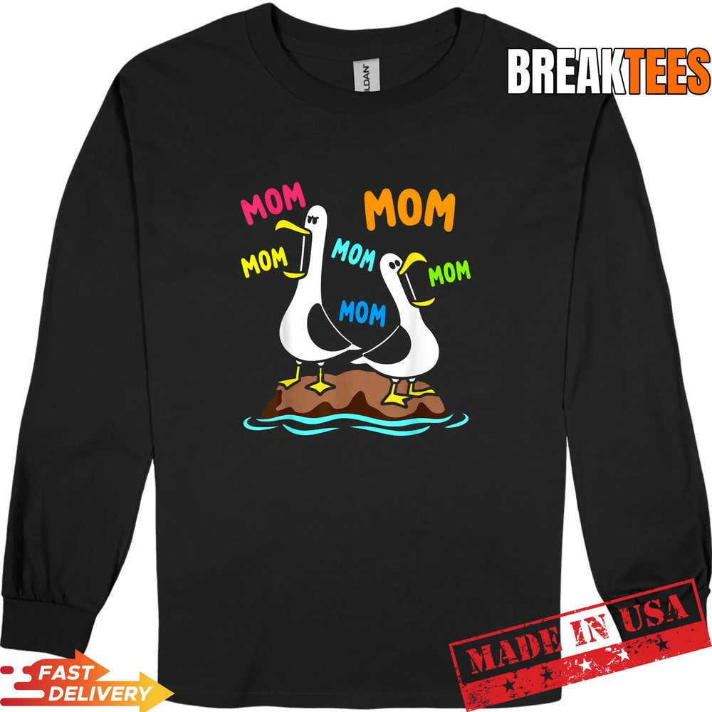 Mom Seagull Funny Mama Seagulls Mother’s Day Humor Shirt