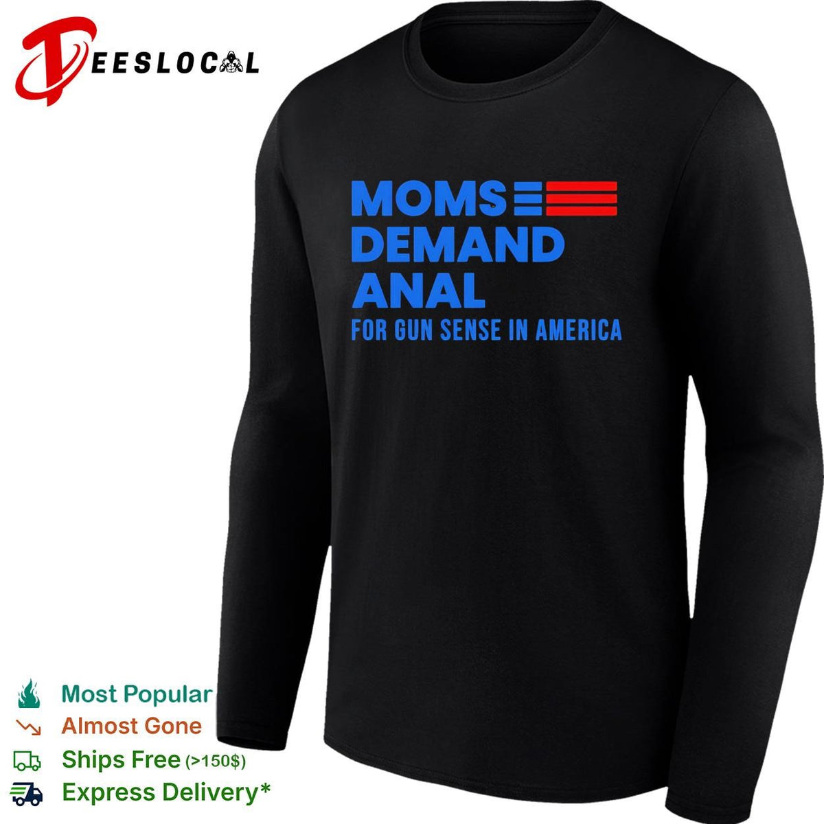 Moms demand anal for gun sense in America shirt