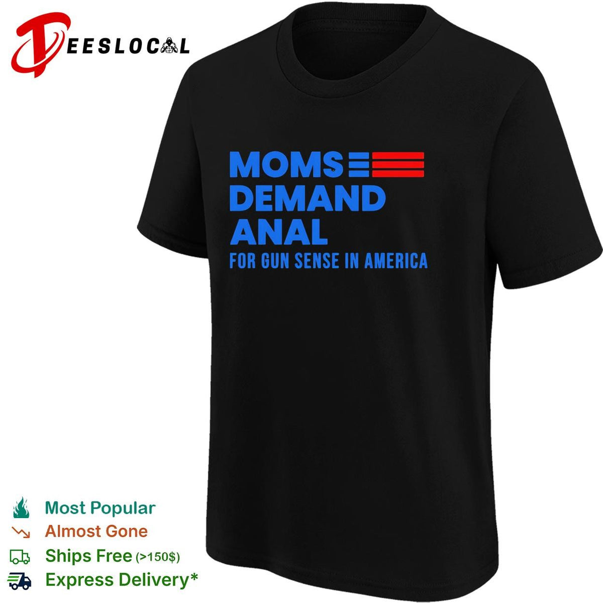 Moms demand anal for gun sense in America shirt
