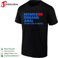 Moms demand anal for gun sense in America shirt