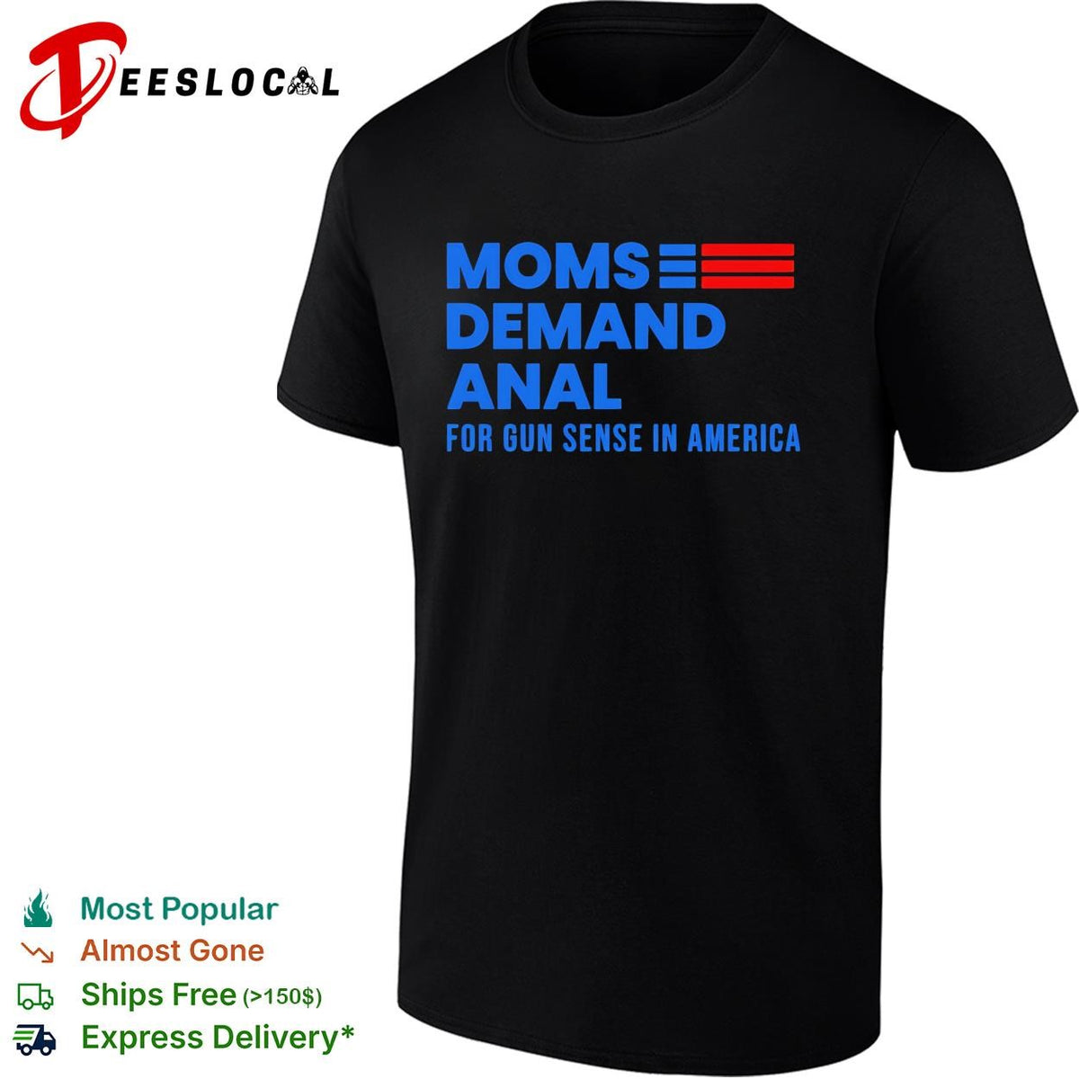Moms demand anal for gun sense in America shirt