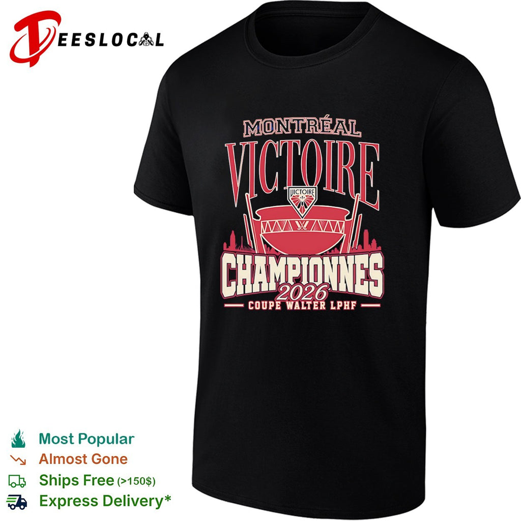 Montreal Victoire 2026 Championnes Coupe Walter LPHF hockey team championship shirt