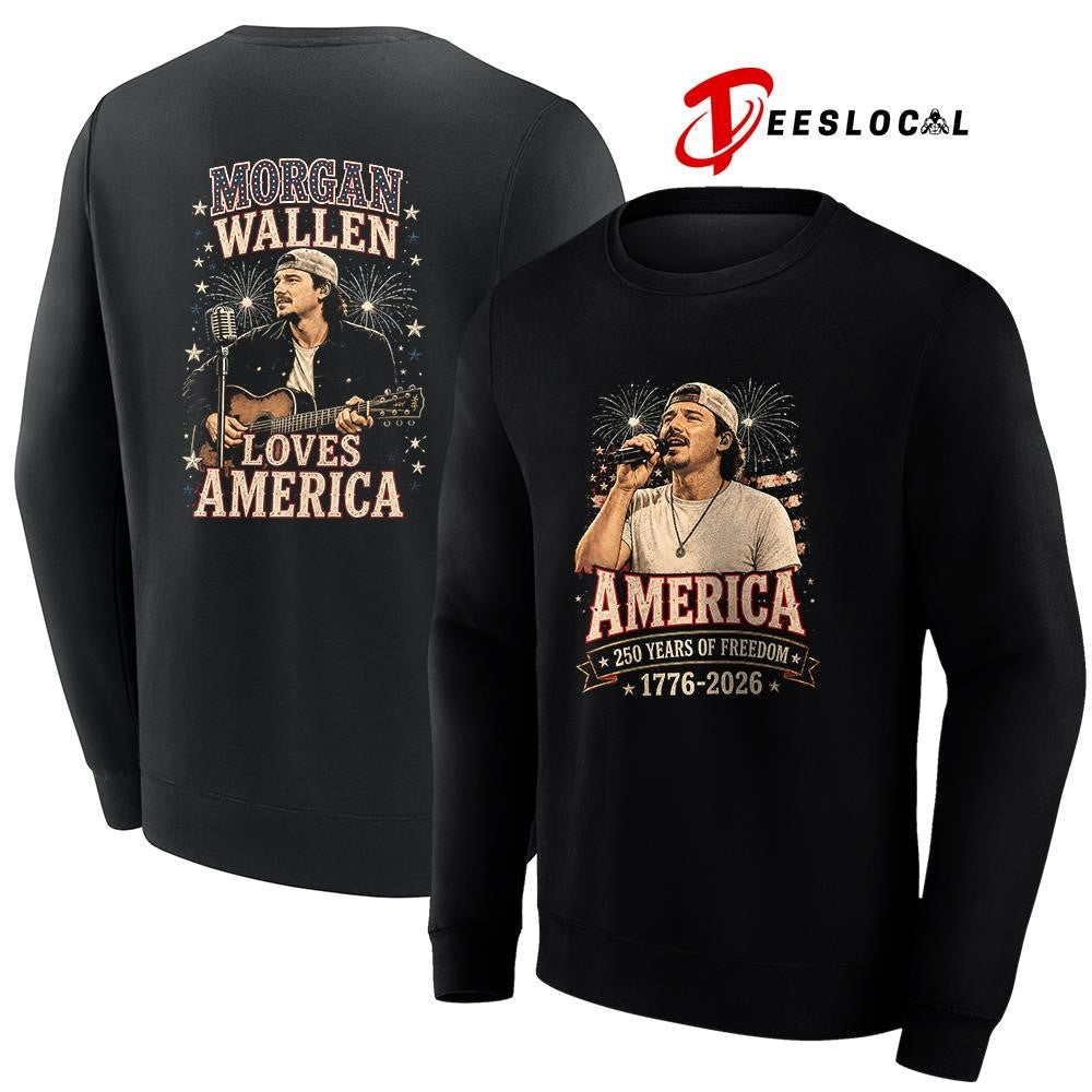 Morgan Wallen 250 years of freedom loves America shirt