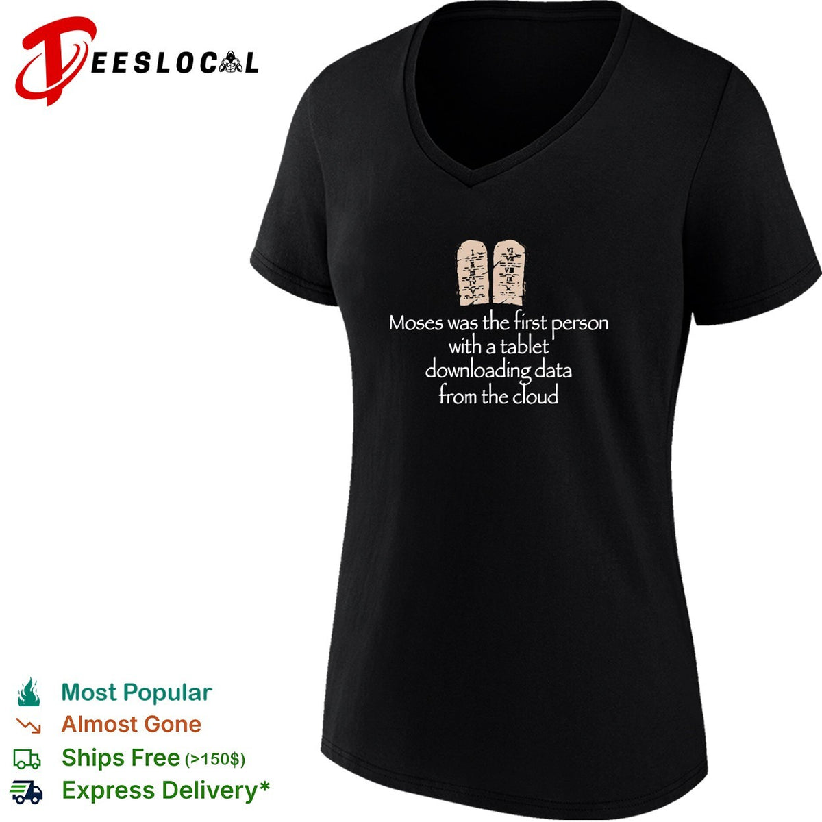 Moses was the first person with a tablet downloading data from the cloud joke shirt