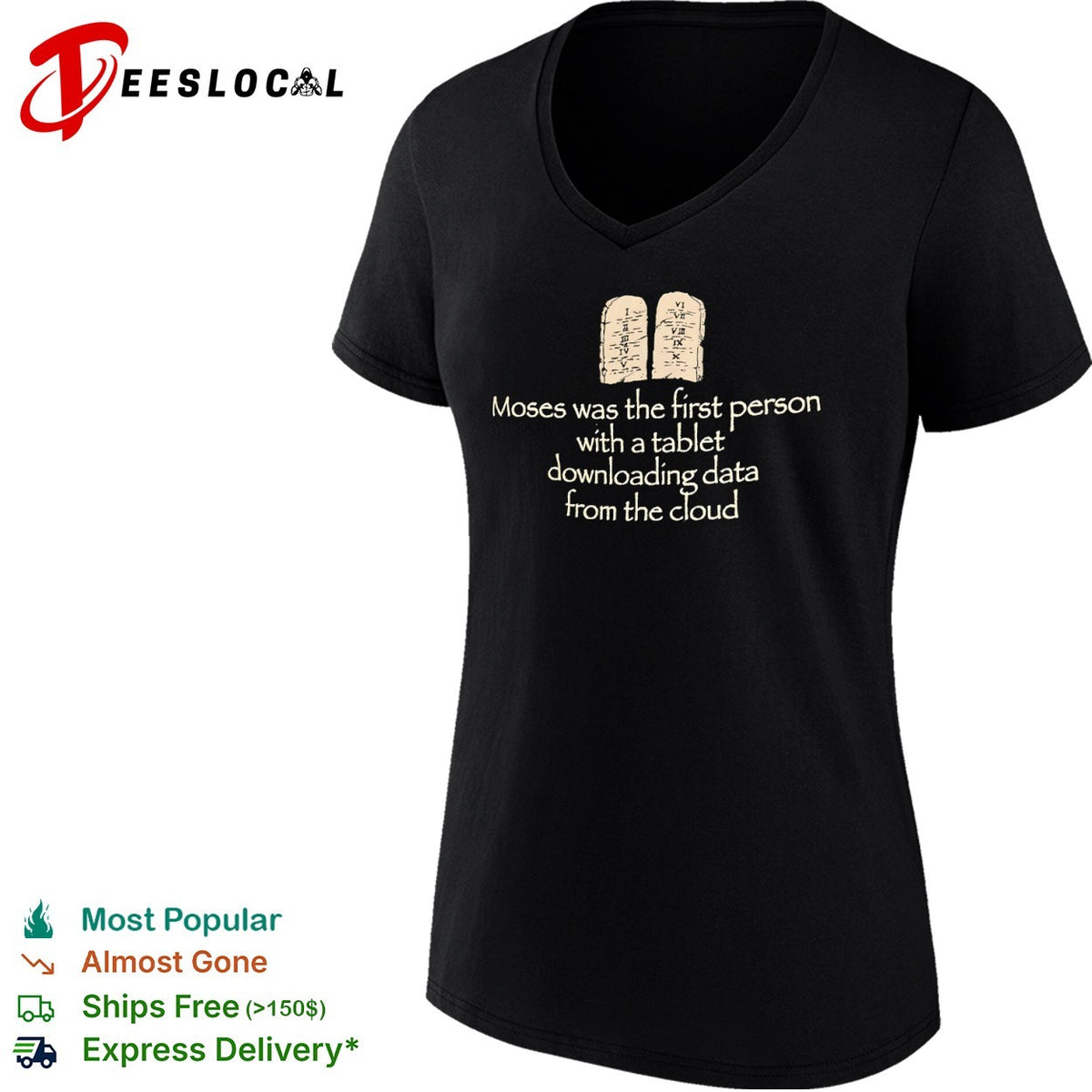 Moses was the first with a tablet downloading data from the cloud shirt