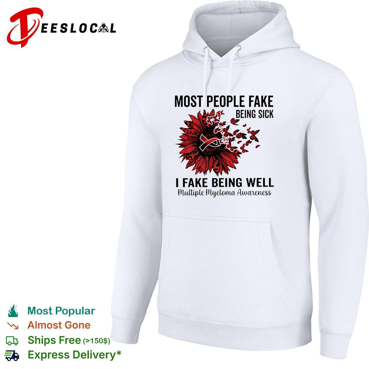 Most people fake being sick I fake being well multiple myeloma awareness shirt