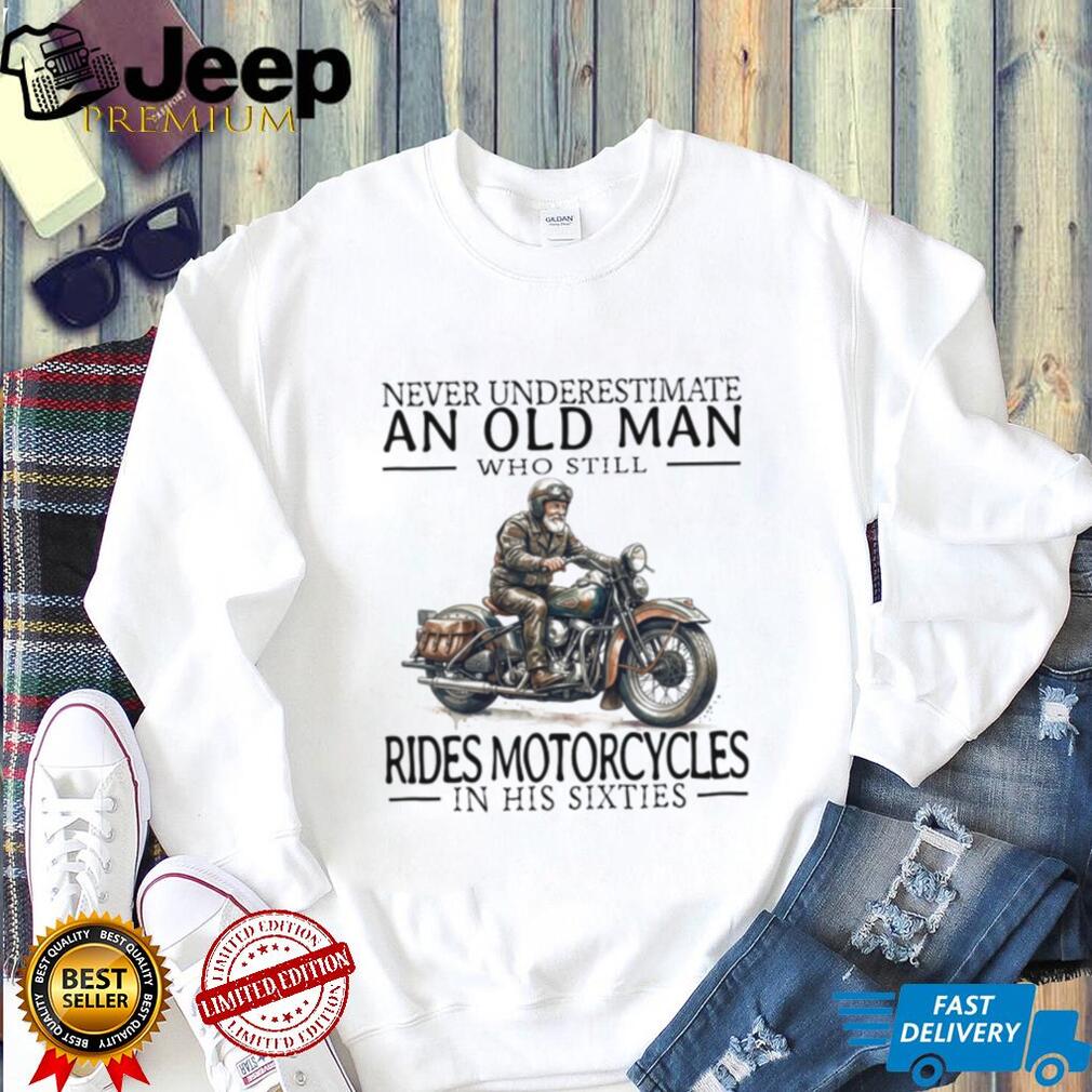 Motorcycle Rider Old Man 60s Biker Dad Birthday Shirt