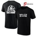 Mulch is here since 1982 shirt