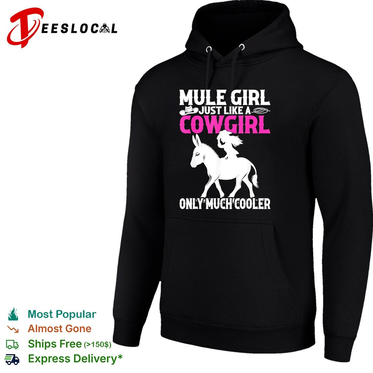 Mule girl just like a cowgirl only much cooler bold lettering graphic shirt