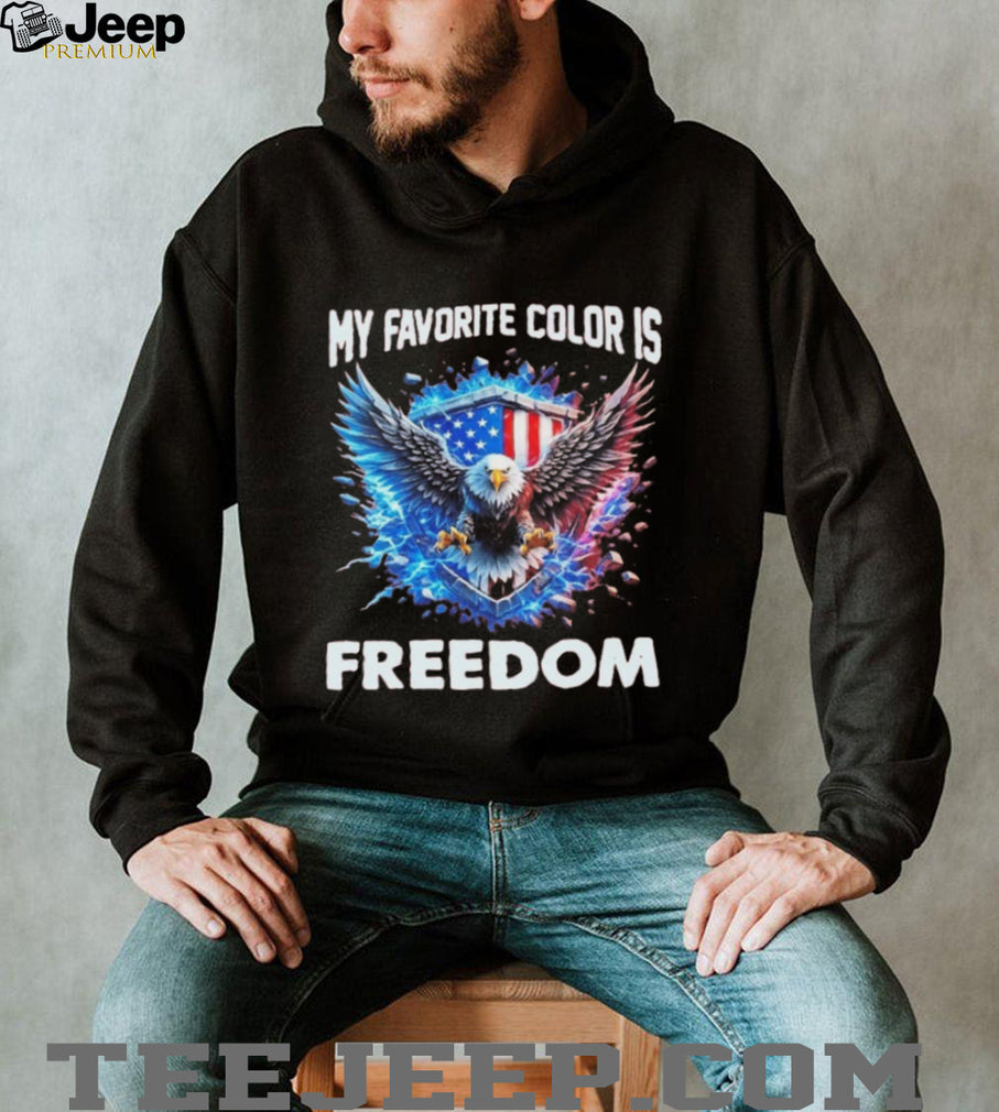 My Favorite Color Is FREEDOM USA Patriotic Bald Eagle American shirt