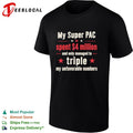 My Super PAC spent 4 million and only managed to triple my unfavorable numbers shirt