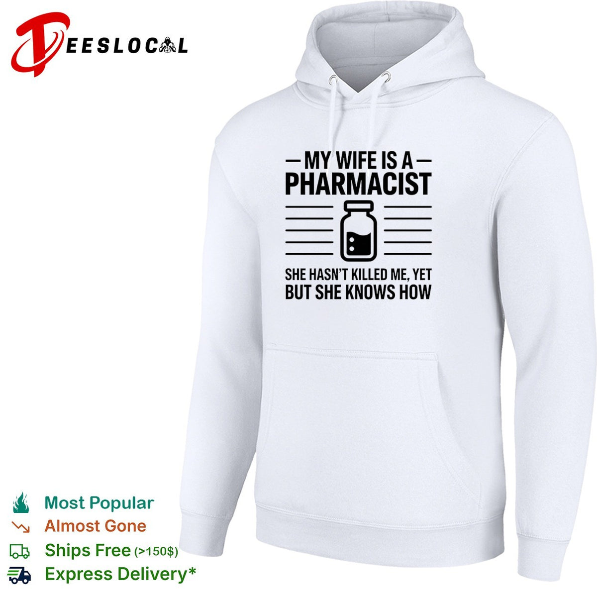 My Wife Is a Pharmacist She Hasnt Killed Me Yet but She Knows How shirt