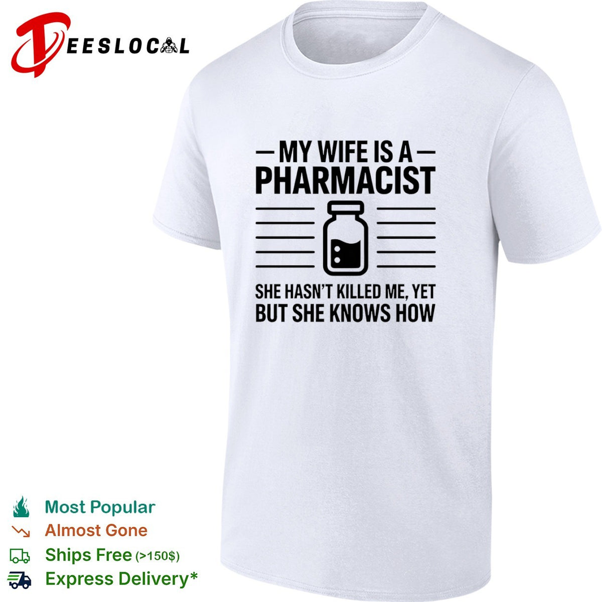 My Wife Is a Pharmacist She Hasnt Killed Me Yet but She Knows How shirt