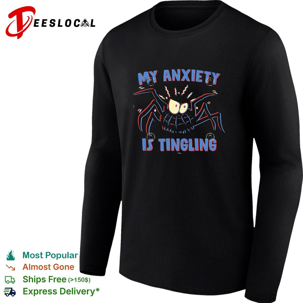 My anxiety is tingling spider cartoon horror humor shirt