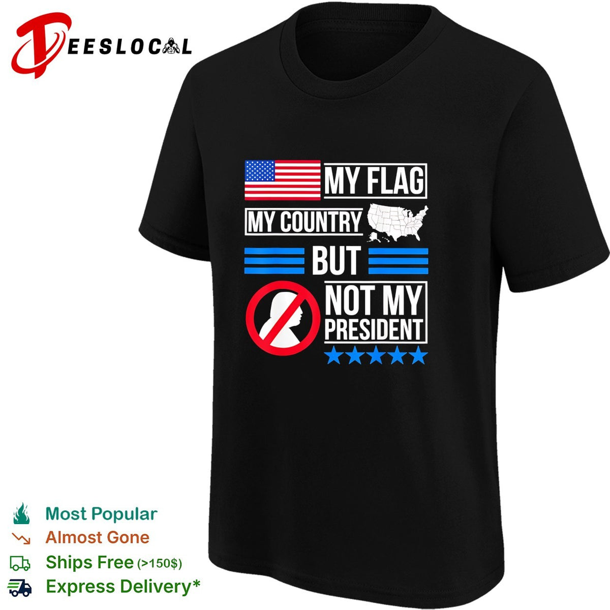 My flag my country but Trump not my president bold text shirt