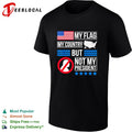 My flag my country but Trump not my president bold text shirt