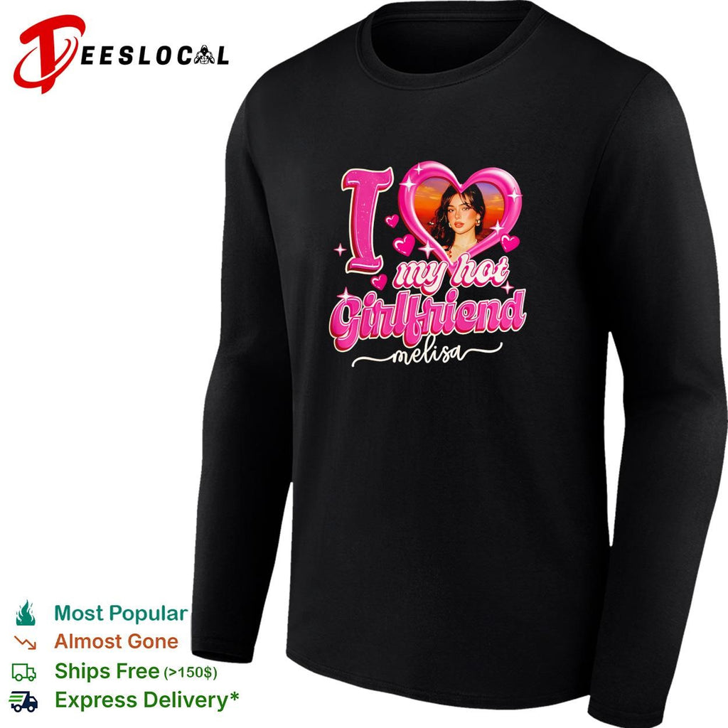 My hot girlfriend Melisa heart photo pink graphic shirt