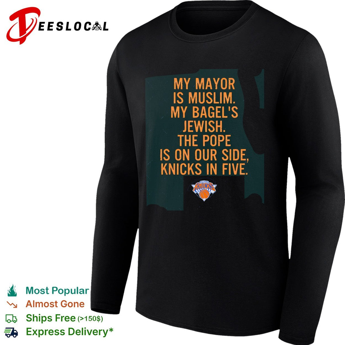 My mayor is Muslim my bagel’s Jewish the Pope is on our side Knicks in five shirt