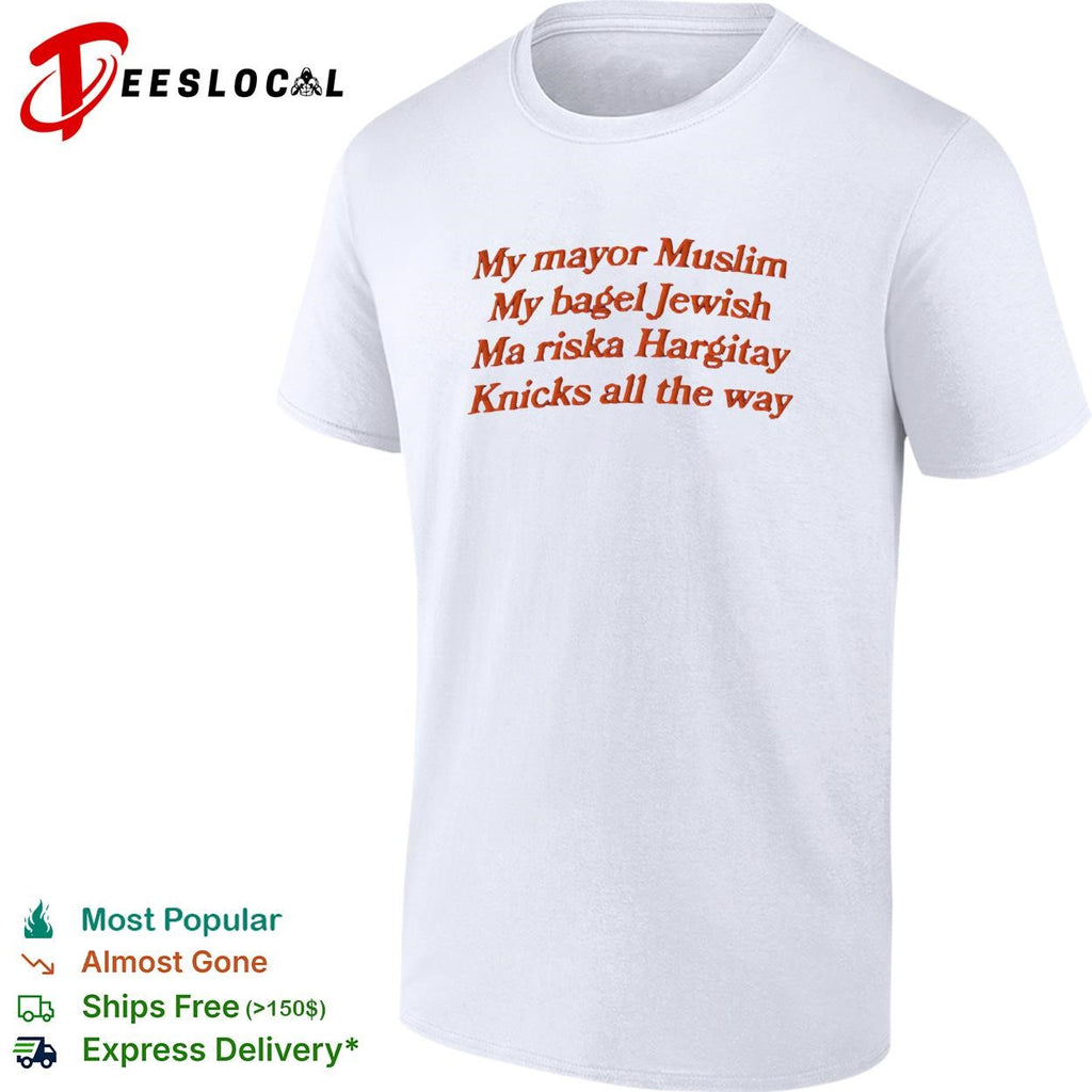 My mayor my bagel Ma riska Hargitay Knicks all the way NYC pride embroidered shirt