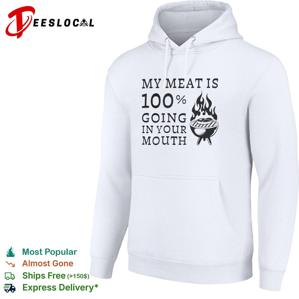 My meat is 100 percent going in your mouth barbecue grilling food lover shirt