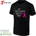 My oncologist does my hair breast cancer awareness humor shirt