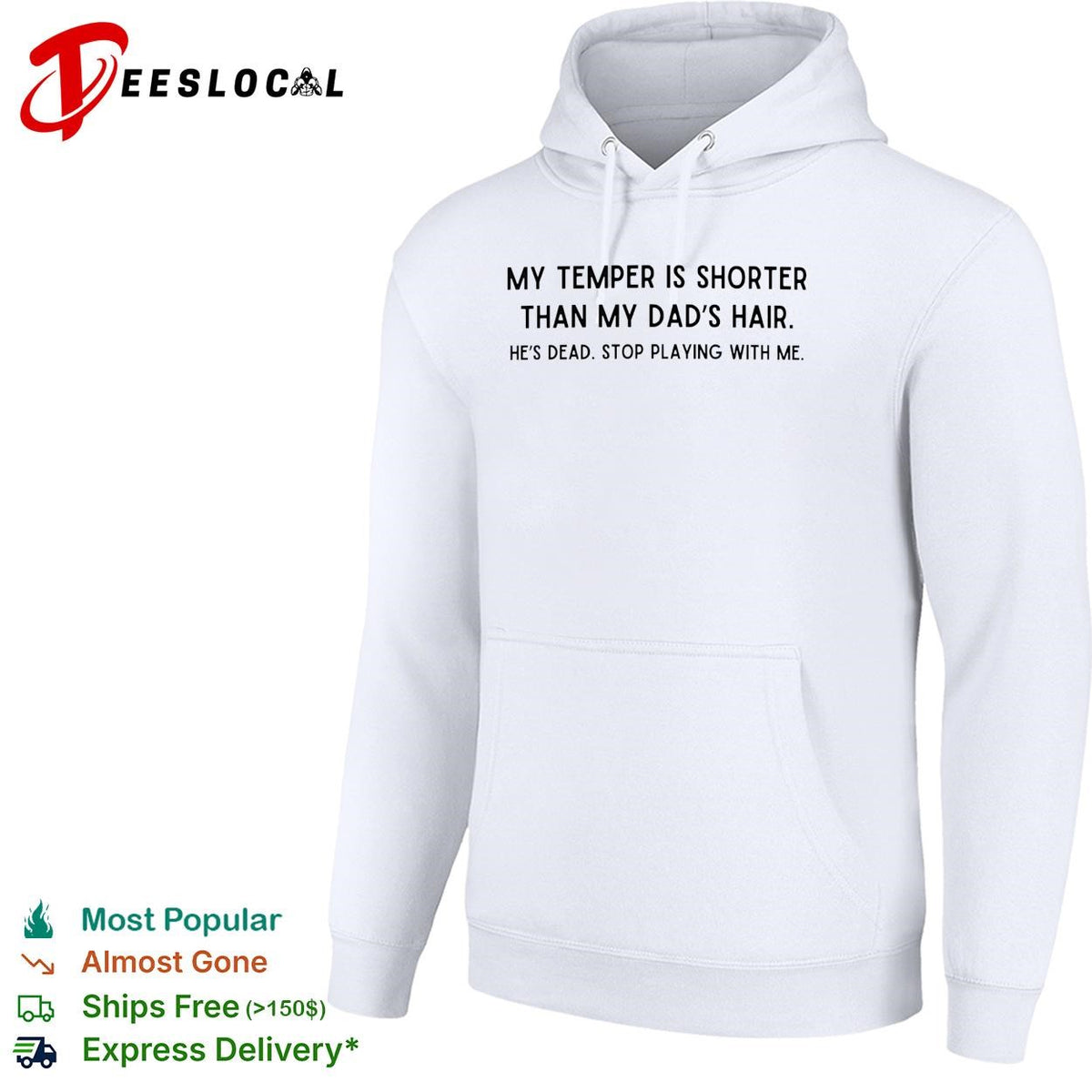 My temper is shorter than my dad’s hair he’s dead funny shirt