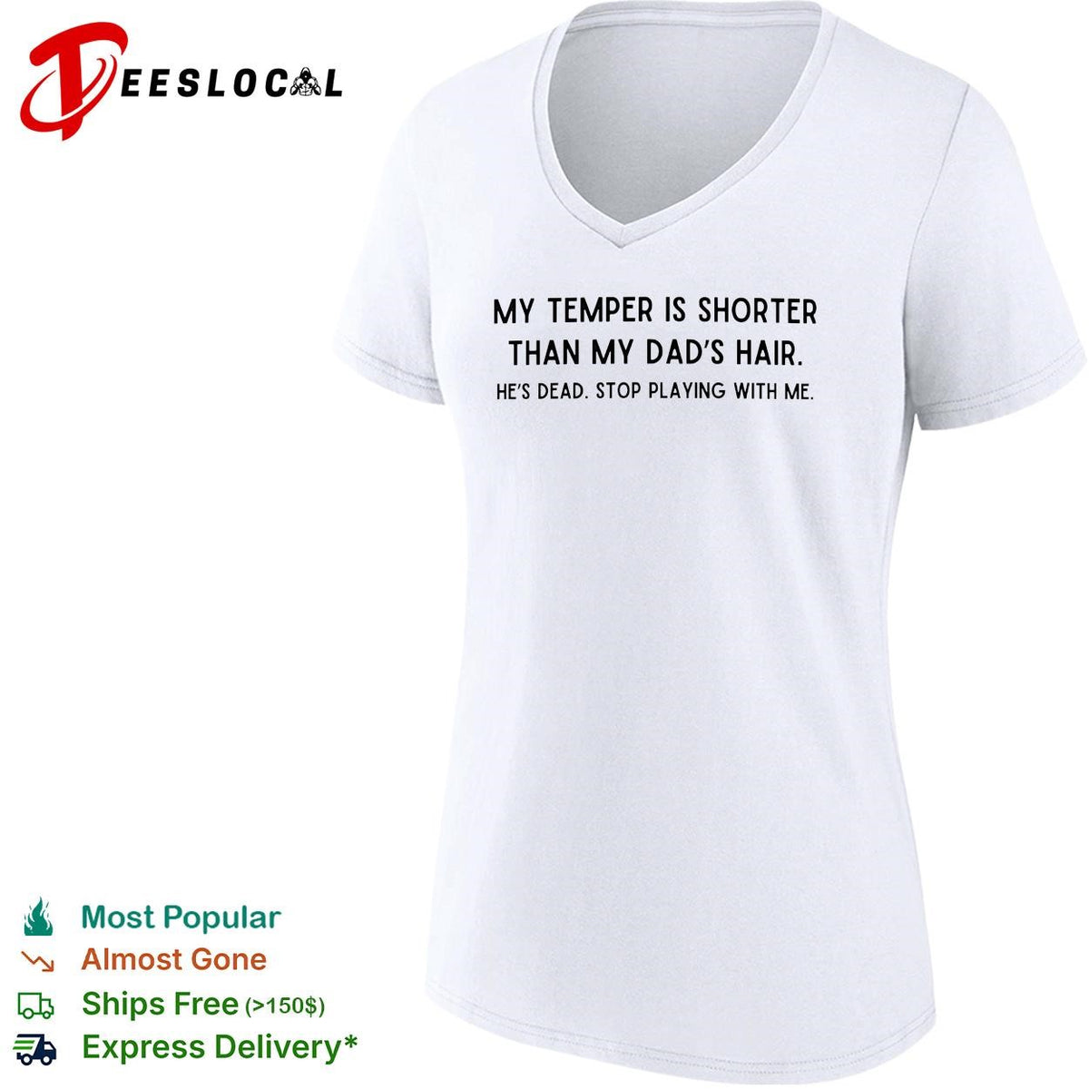 My temper is shorter than my dad’s hair he’s dead funny shirt