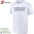 My temper is shorter than my dad’s hair he’s dead funny shirt