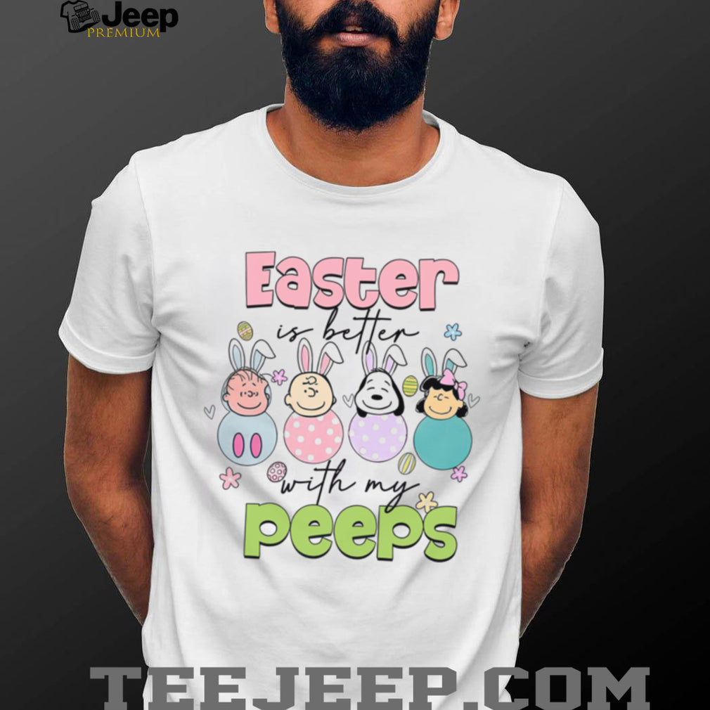 Easter Is Better With My Peeps Peanuts Characters Easter Egg T shirt