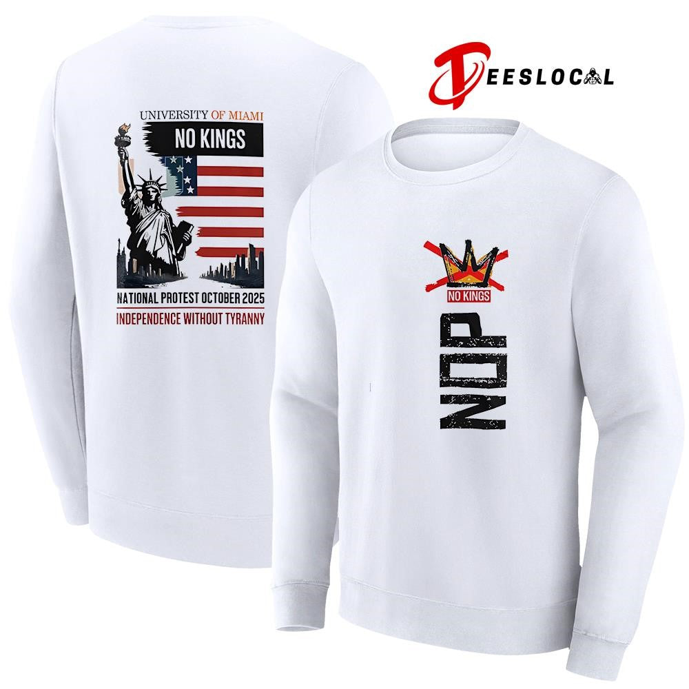 NOP No Kings University of Miami national protest october independence without tyranny shirt