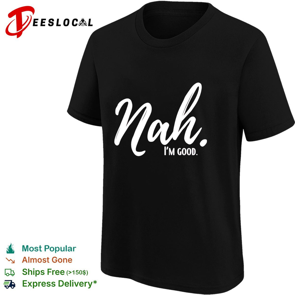 Nal I’m good vintage shirt