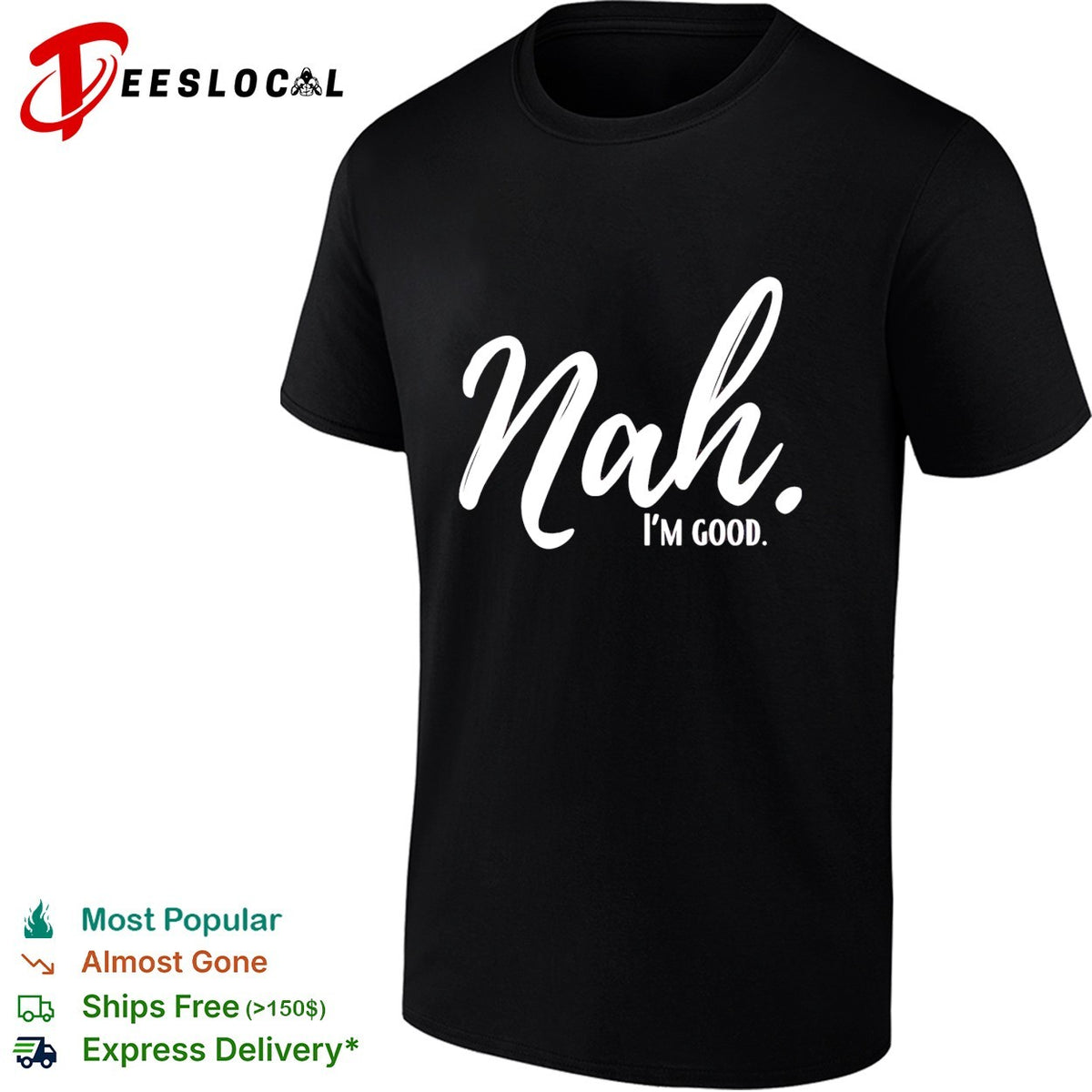 Nal I’m good vintage shirt