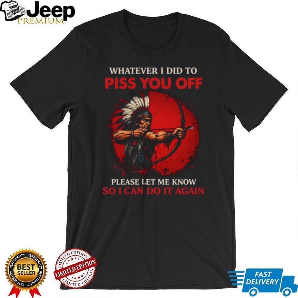 Native American Warrior Archer “Do It Again” Sarcastic Graphic T Shirt