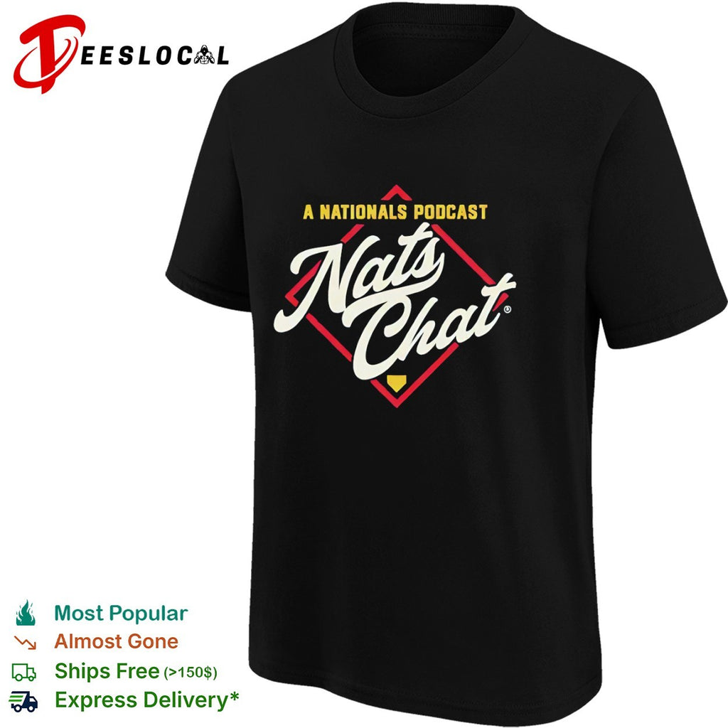 Nats Chat A Nationals Podcast Washington Nationals Major League Baseball shirt