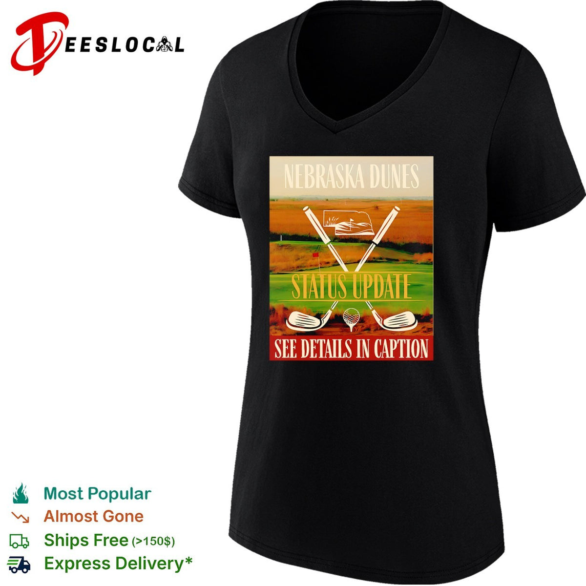 Nebraska Dunes Status Update See Details in Caption golf shirt