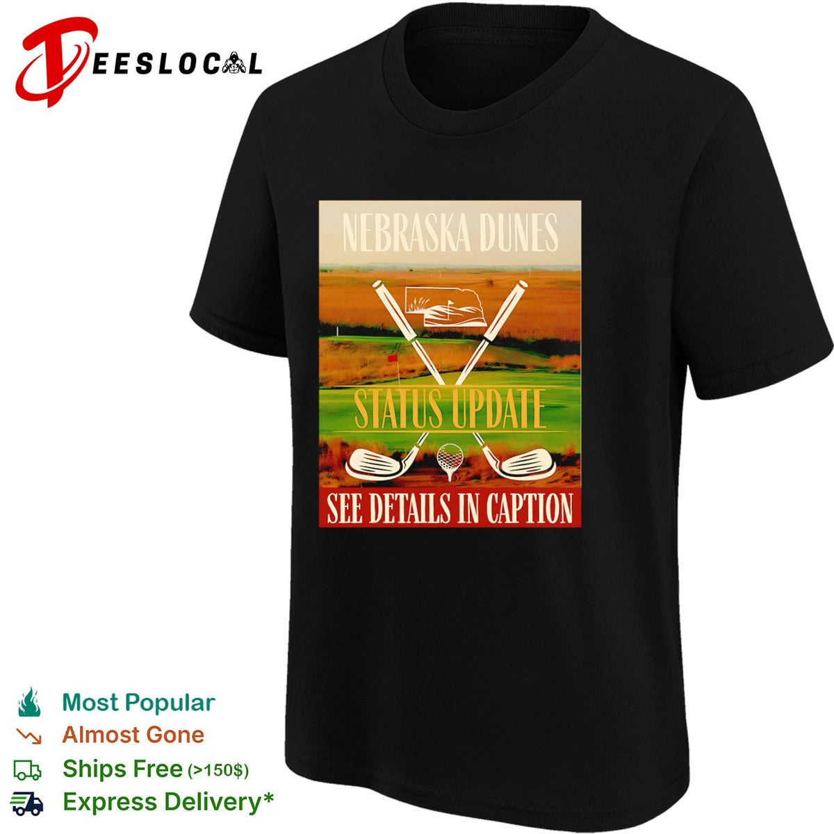 Nebraska Dunes Status Update See Details in Caption golf shirt