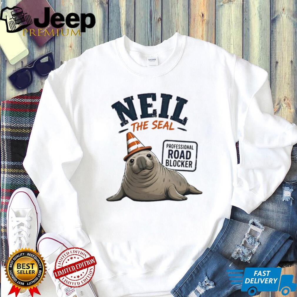 Neil the Seal Professional Road Blocker shirt