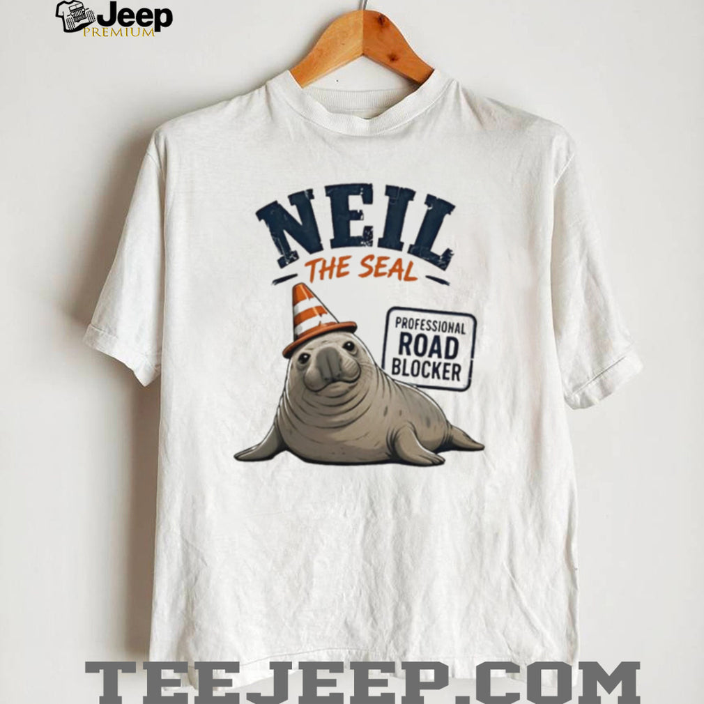 Neil the Seal Professional Road Blocker shirt