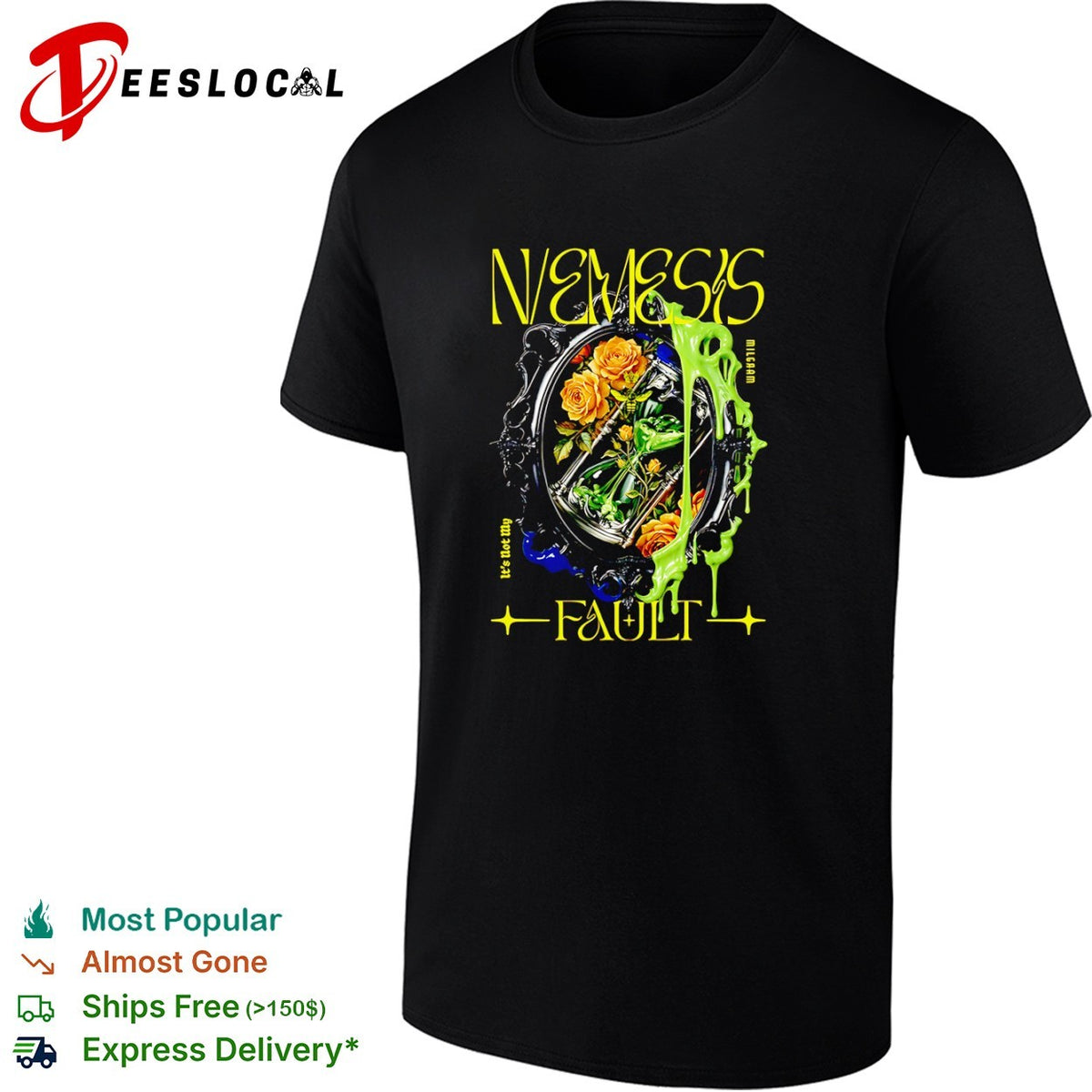 Nemesis Milgraam its not my fault shirt