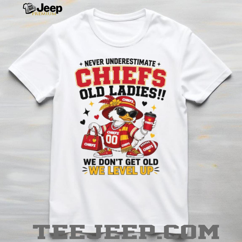 Never Underestimate A Chiefs Old Lady Level Up Duck Fan T Shirt