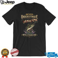 Never Underestimate A Man With A Fishing Rod Bass Fishing T Shirt